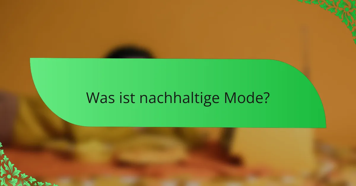 Was ist nachhaltige Mode?